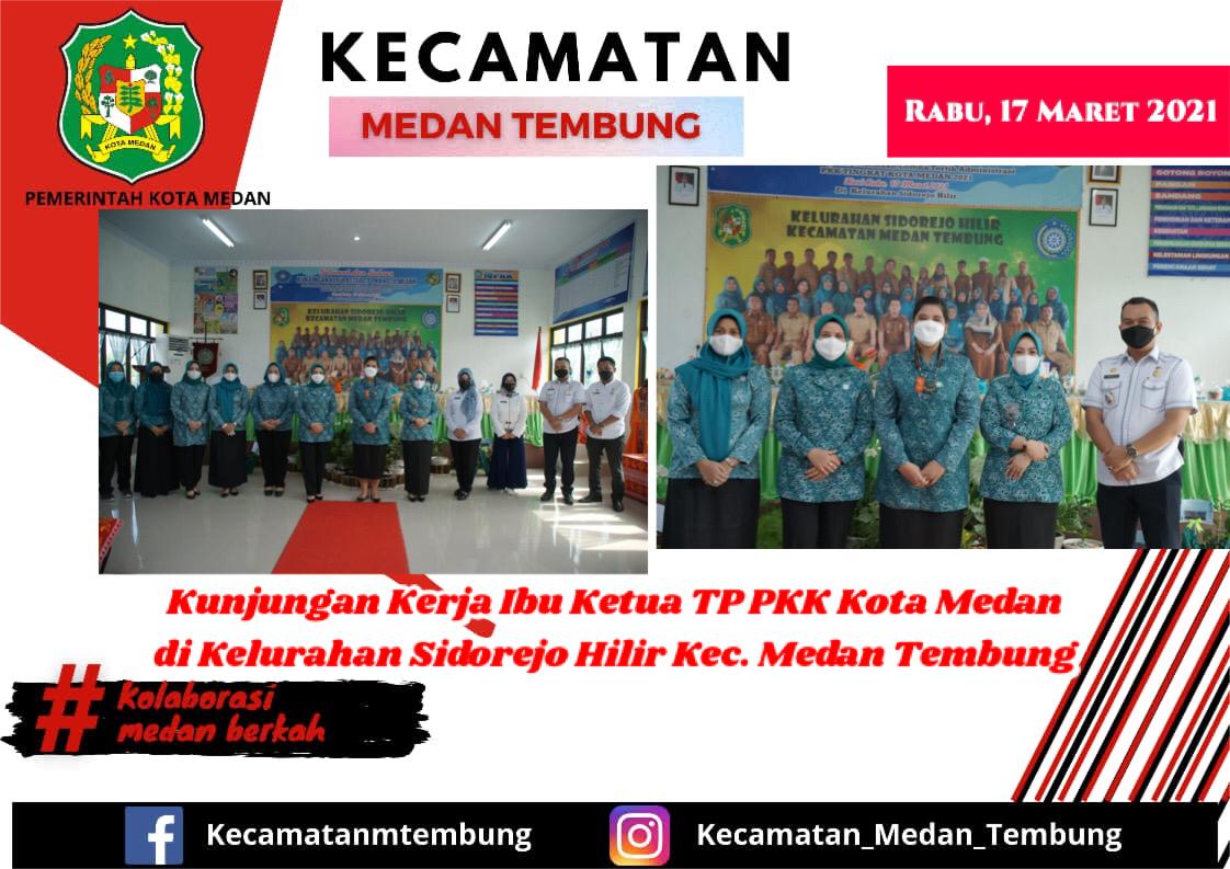 KUNJUNGAN KERJA IBU KETUA TP PKK KOTA MEDAN KE KANTOR LURAH KELURAHAN SIDOREJO HILIR KEC. MEDAN TEMBUNG